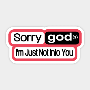 Sorry god(s) I'm Just Not Into You - Double Sticker